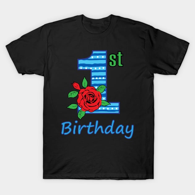 1st Birthday - 1 st Flower - 1st rose - Floral - Birthday T-Shirt by lunamoonart